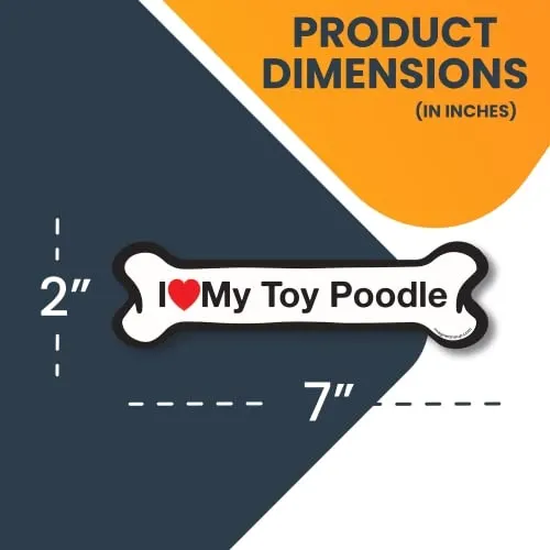 Magnet Me Up I Love My Toy Poodle Dog Bone Car Magnet - 2x7 Dog Bone Auto Truck Decal Magnet